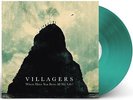 VILLAGERS WHERE HAVE YOU BEEN ALL MY LIFE LP VINYL NEW LIMITED EDITION GREEN