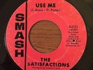 THE SATISFACTION - USE ME/ KEEP ON TRYING