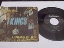 i Kings-tu non puoi/l'uomo di ieri-45 giri