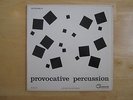 PROVOCATIVE PERCUSSION  VINYL RECORD LP   1959