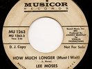 Funk/Deep Soul 45 LEE MOSES How Much Longer / I'm Sad About It MUSICOR DJ hear