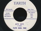 FLOYD DAKIL FOUR  Kitty Kitty / Earth 45 / Rare Dallas garage rocker / LISTEN