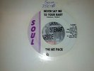 THE HIT PACK  NEVER SAY NO TO YOUR BABY   NORTHERN SOUL