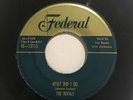 The Royals - What Did I Do * Federal Doo Wop 45 NM Rare