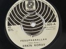 ERKIN KORAY: Fesuphanallah / Komsu Kizi 45 (Turkey) Rock & Pop