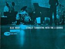 STANLEY TURRENTINE WITH THE 3 SOUNDS BLUE NOTE 4057 19 61 DG RVG EAR BLUE HOUR