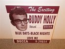 Buddy Holly . Blue Days Black Nights / Love Me . Near Mint . Decca Repro