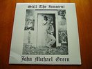 JOHN MICHAEL GREEN Still The Innocent PRIVATE PSYCH FOLK - SEALED 1st PRESS LP