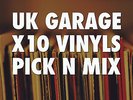 x10 Oldskool UK Garage vinyls Pick N Mix UKG