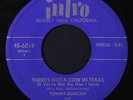 TOMMY DUNCAN: There's Not A Cow In Texas / See Who's Sorry Now 45 Country