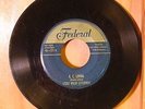EARLY R & B 45 - LITTLE WILLIE LITTLEFIELD on FEDERAL GOLDTOP