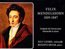 ROLF LOOSER, BRIGITTE MEYER - MENDELSSOHN - CELLO SONATAS, VARIATIONS, LIED