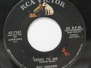 ROY ORBISON: Seems To Me / Sweet And Innocent 45 (few inaudible marks, wol)