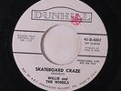 WILLIE & WHEELS: Skateboard Craze / Do What You Did 45 (dj, rubber stamp ol) ra