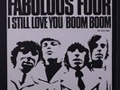 FABULOUS FOUR: I Still Love You / Boom Boom 45 (Sweden, PS) rare Rock & Pop