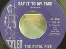 Super Rare OG 1st Press - Northern Soul 45 - The Royal Five - Say It To My Face