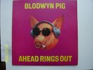BLODWYN PIG:     AHEAD RINGS OUT     ILPS 9101     CON  EX