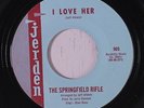 SPRINGFIELD RIFLE: That's All I Really Need / I Love Her 45 Hear  (original lab