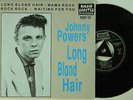 Johnny Powers (import 45 ep w/ps) LONG BLOND HAIR / MAMA ROCK + 2   VG+ UK