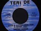 SMOKE SUGAR COMPANY: Save A Little Love For A Rainy Day / Doin' It 45 (Great fu