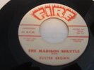 BLUES - BUSTER BROWN - FIRE 45 RPM- MADISON SHUFFLE / JOHN HENRY - LISTEN