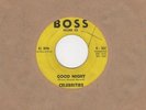 Celebrities - Good Night / You Didnt Tell The Truth - Boss - Northern Soul Cross