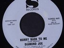 DIAMOND JOE: Hurry Back To Me / Don't Set Me Back 45 (minor lbl fade spotting)