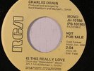 CHARLES DRAIN: Is This Really Love / Mono 45 (dj) Soul
