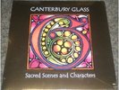 Canterbury Glass - Sacred Scenes and Characters Vinyl LP