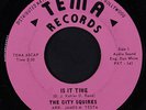 CITY SQUIRES: Is It Time 45 (tiny lbl stain) Rock & Pop