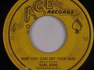 EARL KING: Baby You Can Get Your Gun / Those Lonely Night ACE Blues Jump HEAR