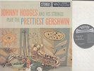 Johnny HOdges and His Strings - Play The Prettiest Gershwin - Jazz LP
