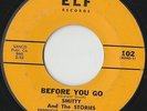 RARE ORIG DOO WOP 45 - SMITTY & THE STORIES - BEFORE YOU GO / UNDER YOUR - ELF