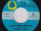 Northern/Deep Soul 45 - Those Two - I Can't Treat Her Bad - Melic - mp3