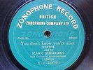 MUSIC HALL: MARK SHERIDAN ‘YOU DON’T KNOW YOU’RE ALIVE’ 1-SIDED ZONOPHONE RARITY
