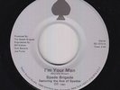 Modern Soul 45 - Spade Brigade - I'm Your Man - Select Sound - VG++ mp3
