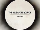 The Blue Angel Lounge - Narcotica