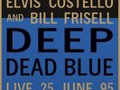 Elvis Costello & Bill Frisell - Deep Dead Blue (Live At Meltdown) Vinyl LP