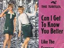 TURTLES * Can I Get To Know You Better *  seltene deutsche Beat 45 PS