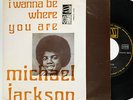 MICHAEL JACKSON I WANNA BE WHERE YOU ARE SINGLE 7