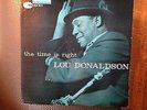 Lou DONALDSON. The time is right. Blue note. Blp 4025