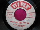 MARY ANN FISHER - WILD AS YOU CAN BE - FIRE 7