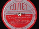 T-BONE WALKER    I'm Still in Love With You   ORIG Comet T 51 US-1940s 10