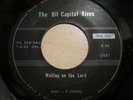 Rare Black Gospel 45 THE OIL CAPITAL AIRES waiting on the lord AMAZING