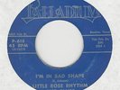 TX  Garage R&B  Funk 45 - Little Rose Rhythm and Blues I'm In Bad Shape VG+ HEAR