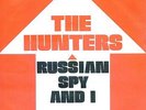 7inch THE HUNTERS russian spy and i HOLLAND MINT  LARK