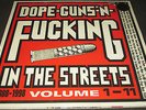 DOPE-GUNS-'N-FUCKING IN THE STREETS Vol. 1-11 (3xLP) Amphetamine Reptile 1988-98