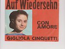 GIGLIOLA CINQUETTI * CIAO, CIAO, Auf Wiedersehen *CON AMORE * in DEUTSCH *Selten