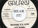 Big Mama Thornton R&B 45 (Galaxy PROMO 749) Because It's Love/Life Goes On