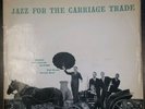 George Wallington Quintet - Jazz For The Carriage Trade (Esquire 32-032) UK 1956